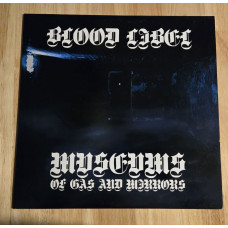 Blood Libel - Museums of Gas and Mirrors (LP)